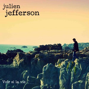 Julien Jefferson Voir si la vie